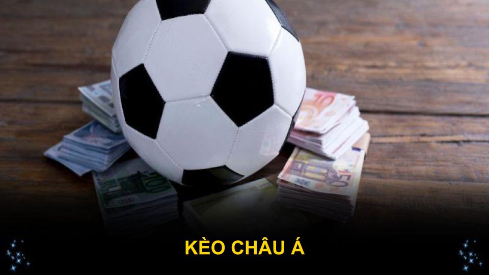 Kèo châu Á với đặc điểm nổi bật