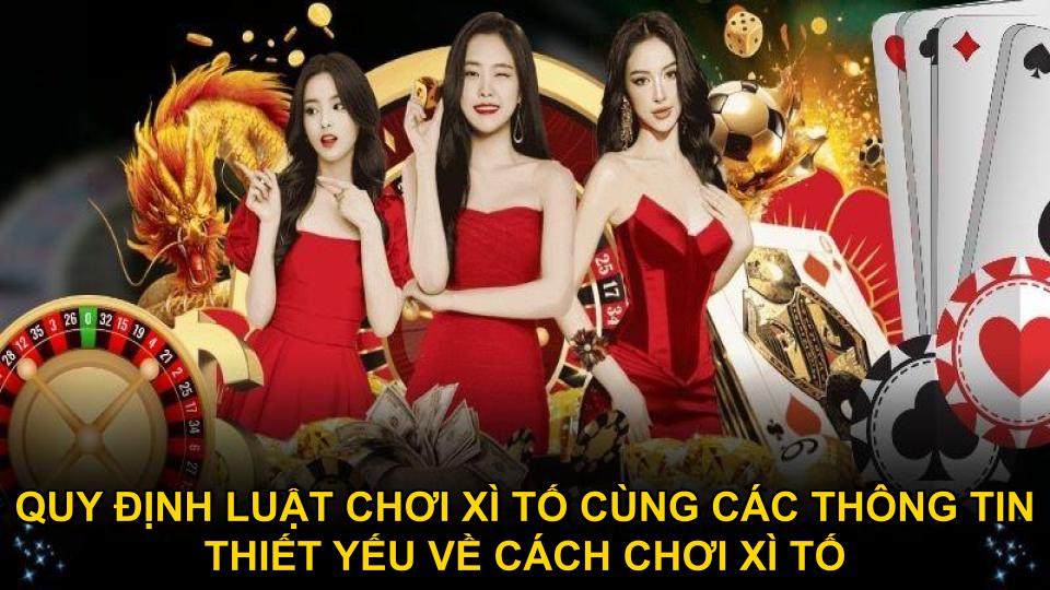 Quy định luật chơi xì tố cùng các thông tin thiết yếu về cách chơi xì tố